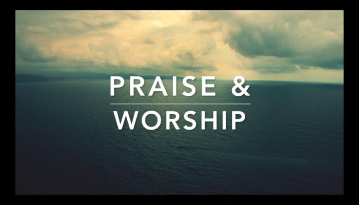 praise and worship praise and worship